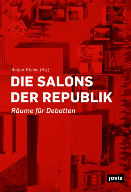 Book cover of: Die Salons der Republik. By: Holger Kleine