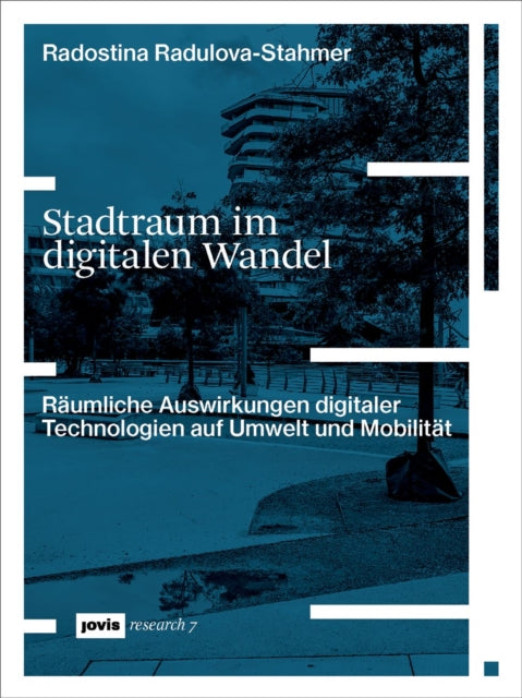 Book cover of: Stadtraum im digitalen Wandel. By: Radostina Radulova-Stahme