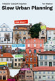 Book cover of: Slow Urban Planning. By: Ton Matton