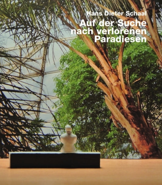 Book cover of: Auf der Suche nach verlorenen Paradiesen. By: Hans Dieter Schaal