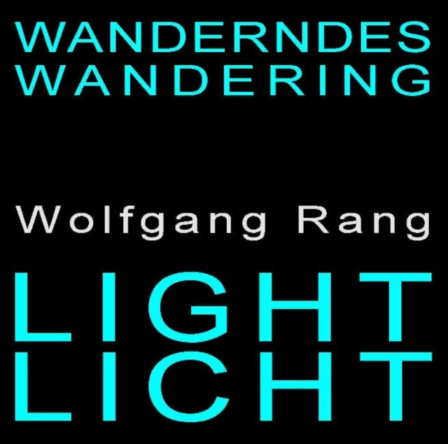 Book cover of: Wanderndes Licht Duft der Zeit Wandering Light Fragrance of Time. By: Wolfgang Rang
