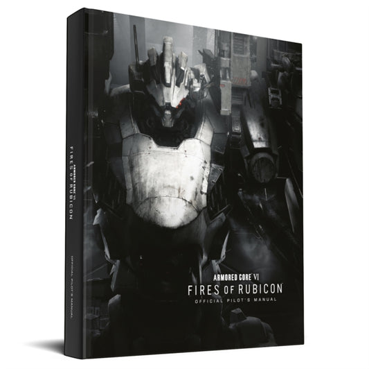 Book cover of: Armored Core VI Pilot's Manual (Official Game Guide)
