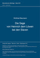 Book cover of: Die Sage von Heinrich dem Loewen bei den Slaven