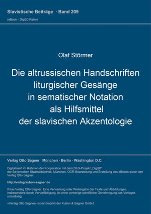 Die altrussischen Handschriften liturgischer Gesaenge in sematischer Notation als Hilfsmittel der slavischen Akzentologie