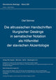 Book cover of: Die altrussischen Handschriften liturgischer Gesaenge in sematischer Notation als Hilfsmittel der slavischen Akzentologie