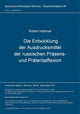 Book cover of: Die Entwicklung der Ausdrucksmittel der russischen Praesens- und Praeteritalflexion