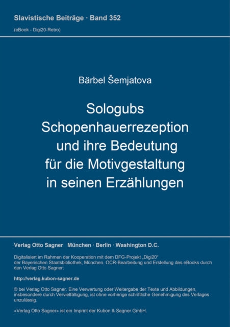 Book cover of: Sologubs Schopenhauerrezeption und ihre Bedeutung fuer die Motivgestaltung in seinen Erzaehlungen