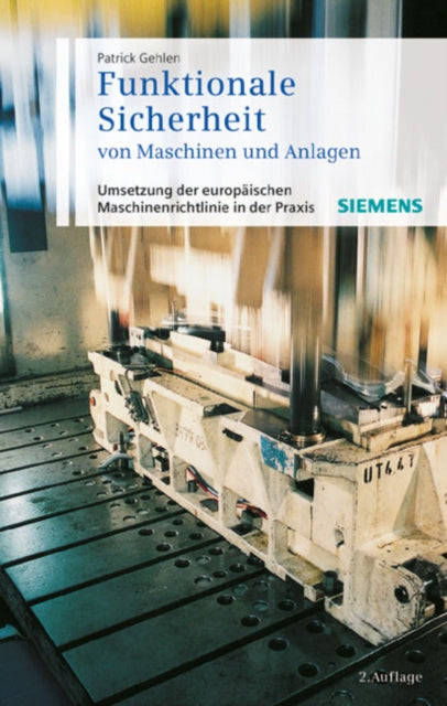 Book cover of: Funktionale Sicherheit von Maschinen und Anlagen. By: Patrick Gehlen