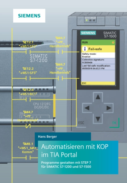 Book cover of: Automatisieren mit KOP im TIA Portal. By: Hans Berger