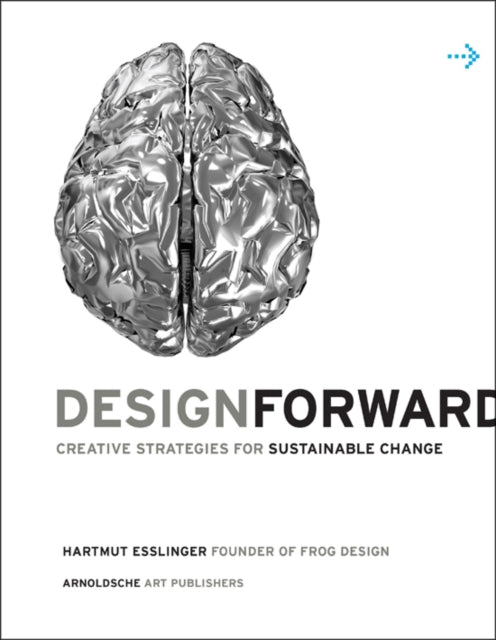 Book cover of: Design Forward. By: Hartmut Esslinger