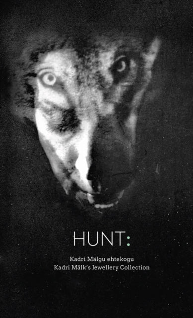 Book cover of: HUNT. By: Kadri Mälk