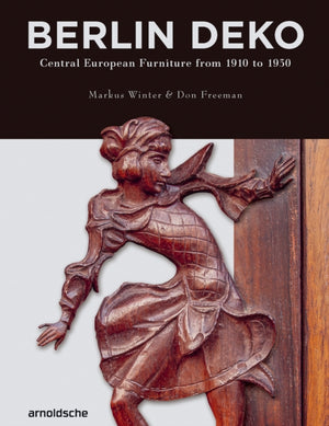 Berlin Deko, Central European Furniture from 1910 to 1930
