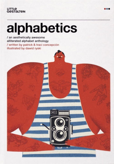 Book cover of: Alphabetics: An Aesthetically Awesome Alliterated Alphabet Anthology. By: Patrick Concepcion