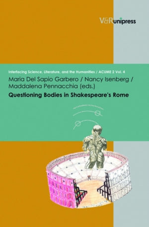 Questioning Bodies in Shakespeare's Rome