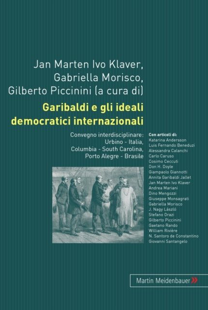 Book cover of: Garibaldi e gli ideali democratici internazionali. By: J. M. I. Klaver
