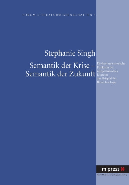 Book cover of: Semantik Der Krise - Semantik Der Zukunft. By: Stephanie Singh