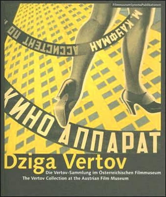 Book cover of: Dziga Vertov – The Vertov Collection at the Austrian Film Museum
