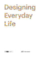 Book cover of: Designing Everyday Life. By: Jan Boelen