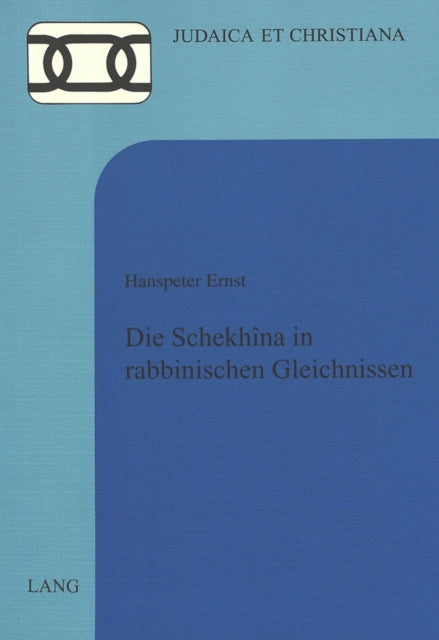 Book cover of: Die Schekhina in rabbinischen Gleichnissen
