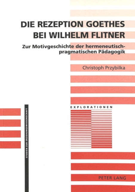 Book cover of: Die Rezeption Goethes Bei Wilhelm Flitner. By: Christoph Przybilka