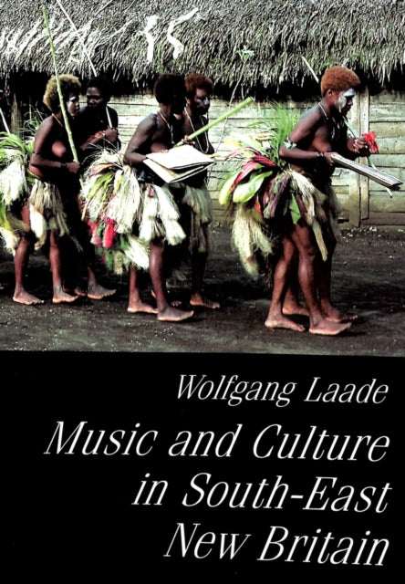 Book cover of: Music and Culture in South-East New Britain. By: Wolfgang Laade