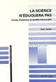 Book cover of: La science n'eduquera pas