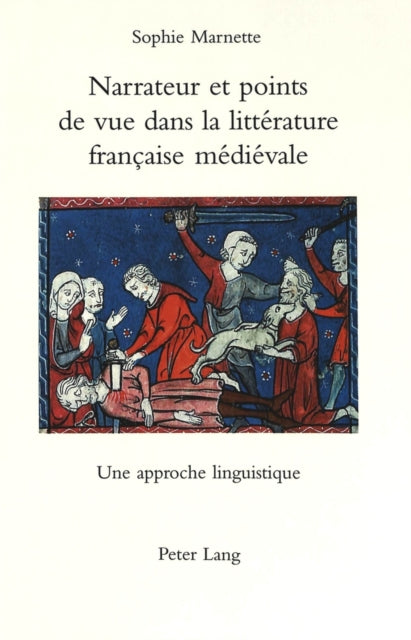 Book cover of: Narrateur Et Points De Vue Dans La Litterature Francaise Medievale: Une Approche Linguistique. By: Sophie Marnette