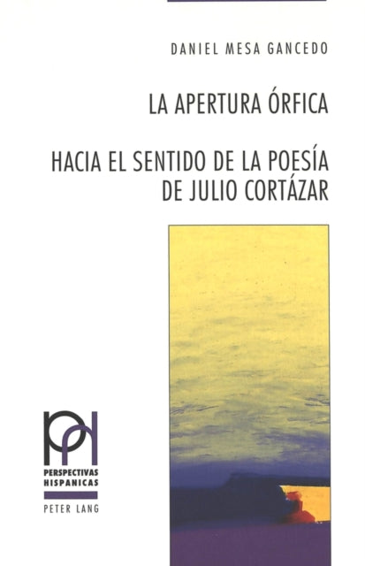 Book cover of: La Apertura Orfica. By: Daniel Mesa Gancedo