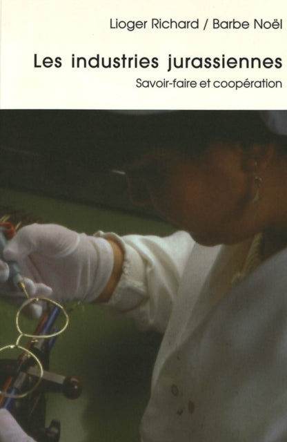 Book cover of: Les industries jurassiennes. By: Richard Lioger