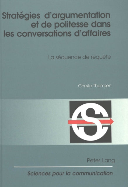 Book cover of: Strategies d'argumentation et de politesse dans les conversations d'affaires