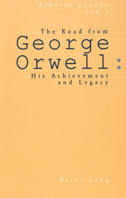Book cover of: Road from George Orwell. By: Alberto Lazaro