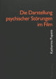 Book cover of: Die Darstellung psychischer Stoerungen im Film. By: Katharina Pupato