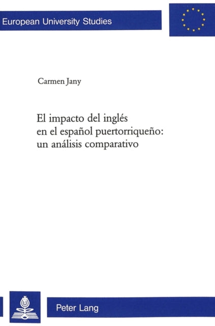 Book cover of: El impacto del ingles en el espanol puertorriqueno: un analisis comparativo