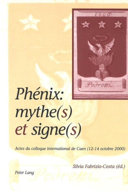 Book cover of: Phenix: Mythe(s) Et Signe(s). By: Silvia Fabrizio-Costa