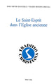 Book cover of: Le Saint-Esprit Dans l'Eglise Ancienne. By: Wolf-Dieter Hauschild