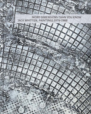 More Dimensions Than You Know: Jack Whitten, Paintings 1979–1989