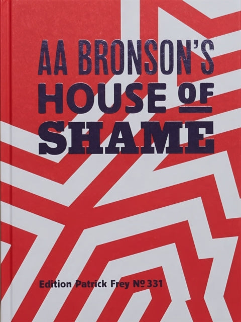 Book cover of: AA Bronson’s House of Shame