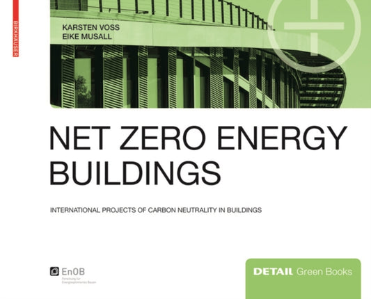 Book cover of: Net zero energy buildings. By: Karsten Voss