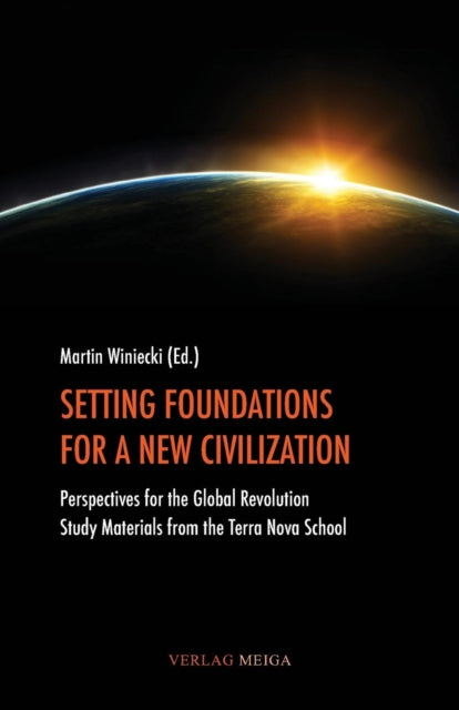 Book cover of: Setting Foundations for a New Civilization