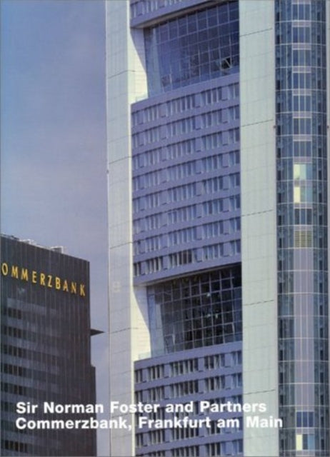 Book cover of: Norman Foster: Commerzbank, Frankfurt am Main (Opus 21). By: Volker Fischer