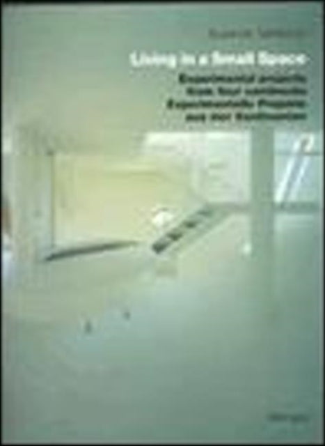 Book cover of: Living in a Small Space/Wohnen Auf Kleinem Raum. By: Susanne Tamborini