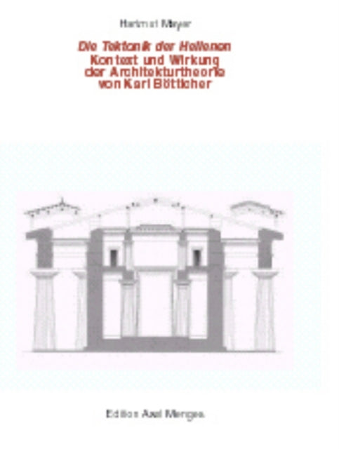 Book cover of: Die Tektonik der Hellenen. By: Hartmut Mayer