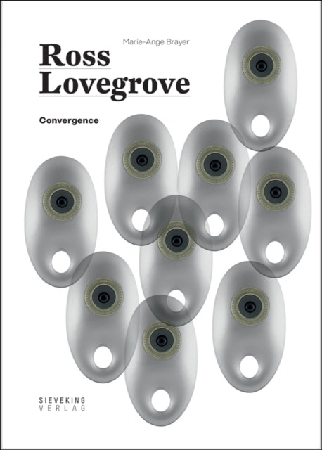 Book cover of: Convergence: Ross Lovegrove. By: Ross Lovegrove