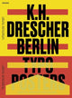 Book cover of: Karl-Heinz Drescher - Berlin Typo Posters, Texts, and Interviews. By: Karl-Heinz Drescher