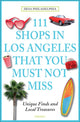 Book cover of: 111 Shops in Los Angeles That You Must Not Miss. By: Pub Emons