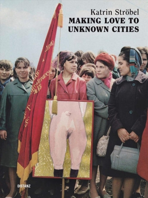 Book cover of: Making Love to Unknown Cities. By: Julie Crenn