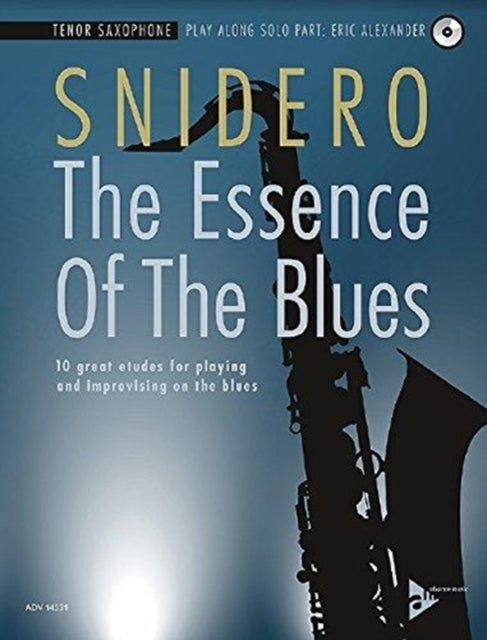 Book cover of: Essence Of The Blues - Tenor Saxophone. By: Jim Snidero