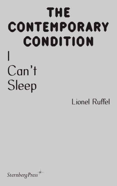 Book cover of: I Can’t Sleep. By: Lionel Ruffel