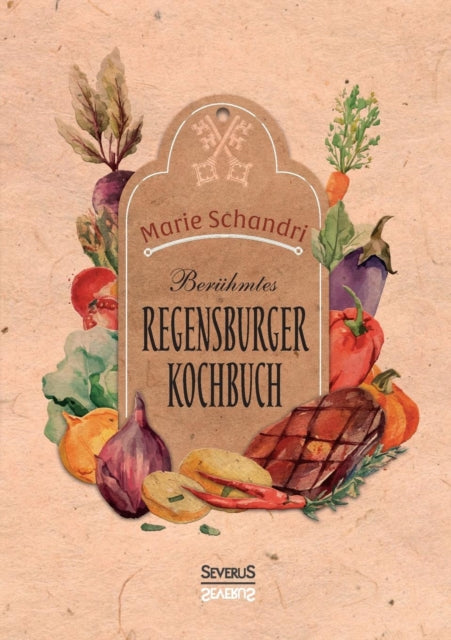 Book cover of: Schandris beruhmtes Regensburger Kochbuch