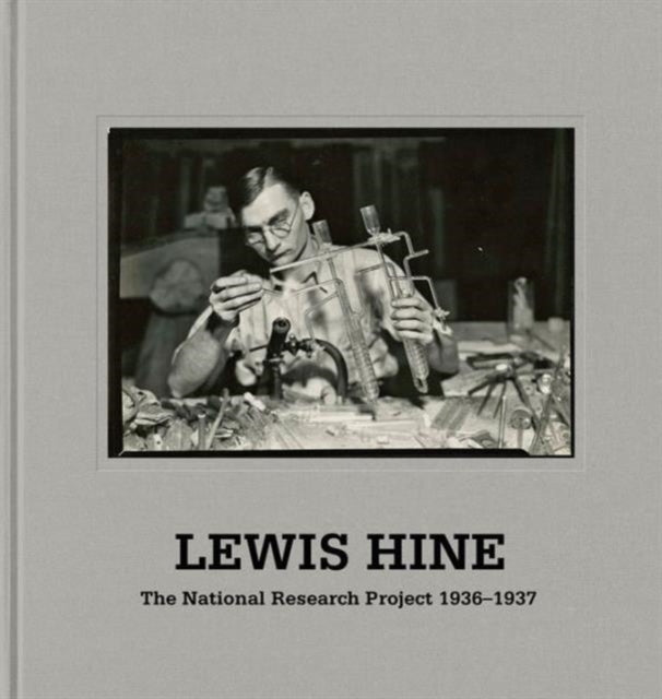 Book cover of: Lewis Hine: When Innovation Was King. By: Lewis Hine